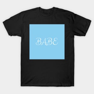 Babe-Baby Blue T-Shirt